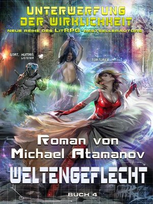cover image of Weltengeflecht (Unterwerfung der Wirklichkeit Buch 4) LitRPG-Serie